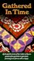 Gathered in Time - Utah Quilts and Their Makers [VHS]