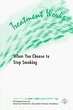 Treatment Works: When You Choose to Stop Smoking : 12 Prepack