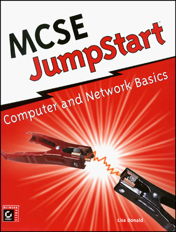 MCSE JumpStart: Computer and Network Basics