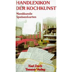 Handlexikon der Kochkunst, Bd.2, Men�kunde, Speisenkarte: Men�kunde. Speisenkarten. Internationale f�nfsprachige Men�s in deutsch, franz�sisch, englisch, italienisch, spanisch