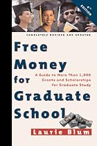 Free Money for Graduate School: A Guide to More Than 1, 000 Grants and Scholarships for Graduate Study (Free Money for Graduate School)