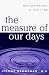 The Measure of Our Days
