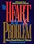 The Heart of the Problem: A Prescription for a Deeper Experience With God