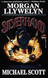 Silverhand: Arcana Book I (Llywelyn, Morgan. Arcana, Bk. 1.)