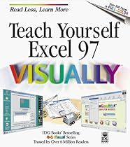 Teach Yourself Microsoft Excel 97 VISUALLY (Teach Yourself Visually)