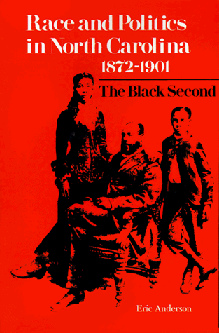 Race and Politics in North Carolina, 1872-1901  The Black Second