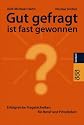 Gut gefragt ist fast gewonnen