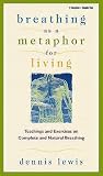 Breathing As a Metaphor for Living