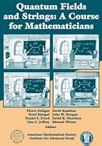 Quantum Fields and Strings: v. 1 & 2: A Course for Mathematicians: v. 1 & 2 (American Mathematics Society non-series title)