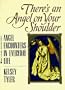 There's an angel on your shoulder: angel encounters in everyday life