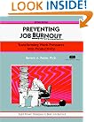 Preventing Job Burnout, Revised Edition: Transforming Work Pressures into Productivity (Crisp Fifty-Minute Books)