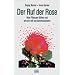 Der Ruf der Rose: Was Pflanzen f�hlen und wie sie mit uns kommunizieren