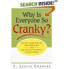 Why is Everyone So Cranky?: The Ten Trends Complicating Our Lives and What We Can Do About Them