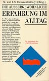 Die au�ergew�hnliche Erfahrung im Alltag: Die Psychologie des flow-Erlebnisses