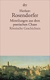 Mitteilungen aus dem poetischen Chaos - R&ouml;mische Geschichten. - Herbert Rosendorfer