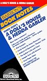 Henrik Ibsen's a Doll's House &amp; Hedda Gabler (Barron's Book Notes)