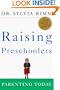 Raising Preschoolers: Parenting for Today