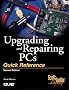 Upgrading and Repairing PCs: Quick Reference to 6r.e (Scott Mueller library)