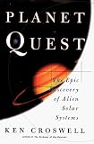 PLANET QUEST: The Epic Discovery of Alien Solar Systems