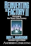 Reinventing the Factory: Productivity Breakthroughs in Manufacturing Today, Vol. 2
