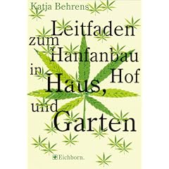 Leitfaden zum Hanfanbau in Haus, Hof und Garten