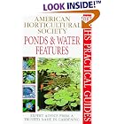Click here to buy American Horticultural Society Practical Guides: Ponds And Water Features by  Peter Robinson.