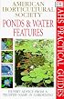 American Horticultural Society Practical Guides: Ponds And Water Features
