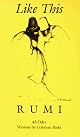 Like This: Rumi ; Versions by Coleman Barks