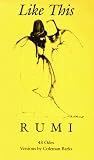 Like This: Rumi ; Versions by Coleman Barks