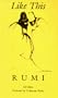 Like This: Rumi ; Versions by Coleman Barks