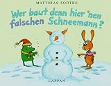 Wer baut denn hier 'nen falschen Schneemann?