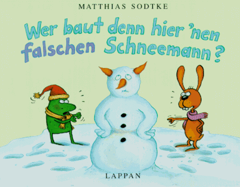 Wer baut denn hier 'nen falschen Schneemann?