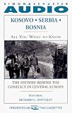 Kosovo, Serbia, Bosnia (All You Want to Know Series)