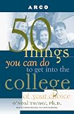 50 Things You Can Do to Get into the College of Your Choice