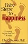 Baby Steps to Happiness: 52 Inspiring Ways to Make Your Life Happy