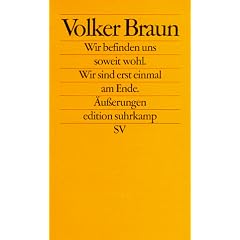 Wir befinden uns soweit wohl. Wir sind erst einmal am Ende: �u�erungen (edition suhrkamp)