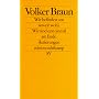 Wir befinden uns soweit wohl. Wir sind erst einmal am Ende (Edition Suhrkamp)