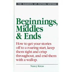Beginnings, Middles and Ends (Elements of Fiction Writing)