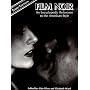Film Noir: An Encyclopedic Reference to the American Style, Third Edition