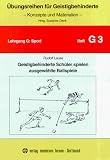 bungsreihen fr Geistigbehinderte, H.3, Geistigbehinderte Schler spielen ausgewhlte Ballspiele