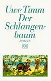 Der Schlangenbaum - Roman. - Uwe Timm