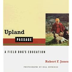 Upland Passage: A Field Dog's Education