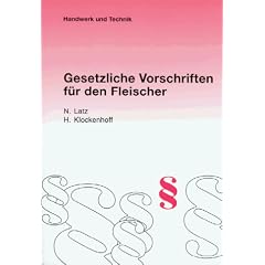 Fleischerei heute Rechtliche Vorschriften