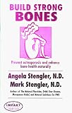Build Strong Bones: Prevent osteoporosis and enhance bone health naturally Build Strong Bones: Prevent osteoporosis and enhance bone health naturally