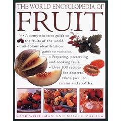 The World Encyclopedia of Fruit: A Comprehensive Guide to the Fruits of the World