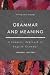 Book Grammar and Meaning: A Semantic Approach to English Grammar (Learning About Language)
