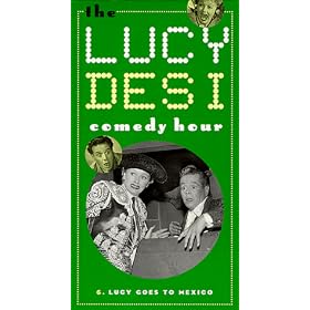Lucy & Desi 6: Lucy Goes to Mexico [VHS]