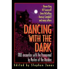 Dancing with the Dark: True Encounters with the Paranormal by Masters of the Macabre