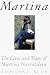 Search : Martina: The Lives and Times of Martina Navratilova