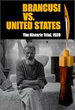 Revue Telleri  / Brancusi Vs. United States: The Historic Trial, 1928